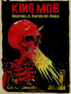 King Mob. Nosotros, El Partido Del Diablo (Paperback)