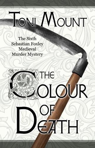 The Colour of Death: A Sebastian Foxley Medieval Murder Mystery - Sebastian Foxley Medieval Mystery 6 (Paperback)