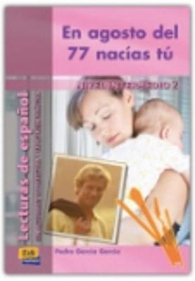 Lecturas de espanol - Edinumen: En agosto del 77 nacias tu (Paperback)