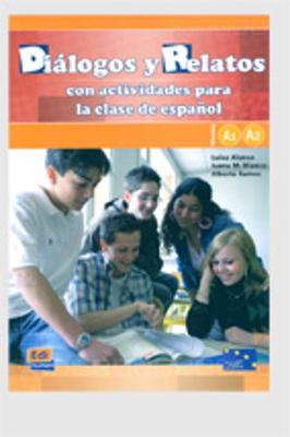 Dialogos y relatos - con actividades para la clase de espanol: Libro (A1+A2) (Paperback)