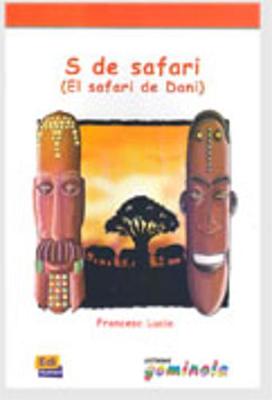 Lecturas Gominola: S de Safari (El safari de Dani) (Paperback)