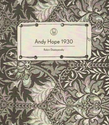 Andy Hope 1930 - Robin Dostoyevsky (Paperback)
