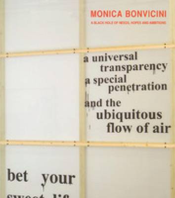 Monica Bonvicini - a Black Hole of Needs, Hopes and Ambitions (Paperback)