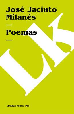 Poemas de Jose Jacinto Milanes - Poesia (Linkgua) (Paperback)