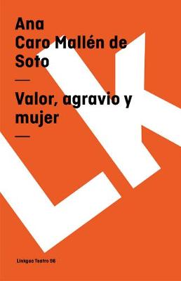 Valor, agravio y mujer - Teatro (Paperback)