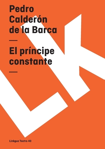 El principe constante - Teatro (Paperback)