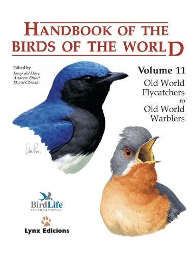 Handbook of the Birds of the World: Old World Flycatchers to Old World Warblers v. 11 - Handbook of the Birds of the World 11 (Hardback)