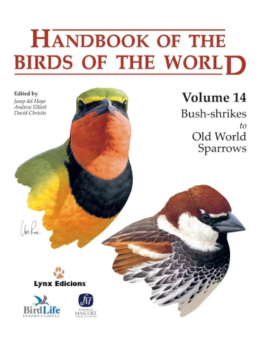 Handbook of the Birds of the World: Bush-Shrikes to Old World Sparrows v. 14 (Hardback)