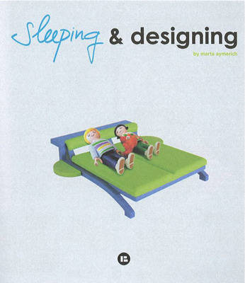 Sleeping and Designing (Hardback)