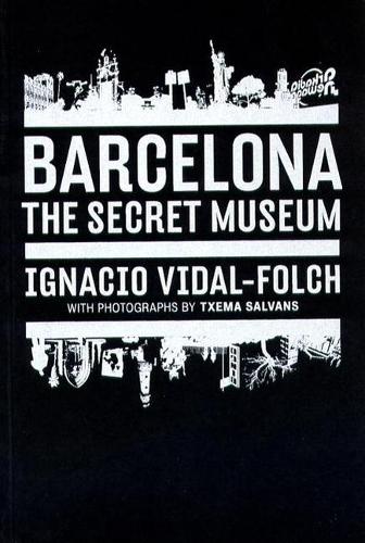 Barcelona: Secret Museum (Paperback)