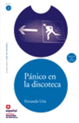 Leer en Espanol - lecturas graduadas: Panico en la discoteca + CD