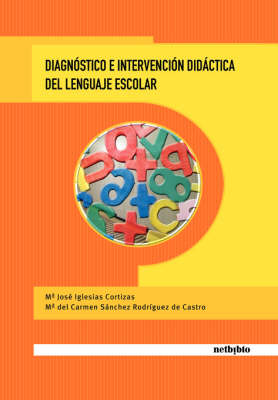 Diagnostico E Intervencion Didactica Del Lenguaje Escolar (Paperback)