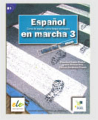 Espanol En Marcha 3 Student Book B1 - Espanol en Marcha (Paperback)