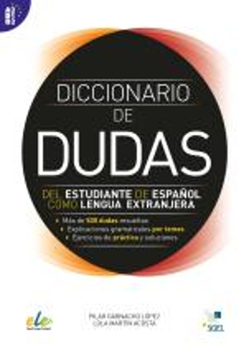 Diccionario de Dudas del Estudiante de Espanol Como Lengua Extranjera: Mas de 500 Dudas Resueltas (Paperback)