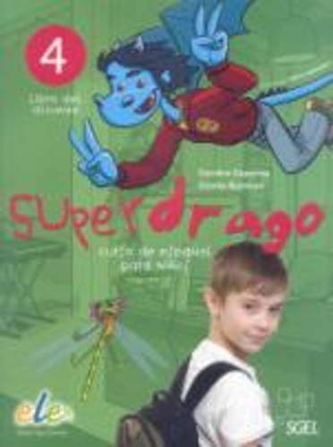 Superdrago 4 Student Book - Superdrago - Curso de Espanol para Ninos 4 (Paperback)