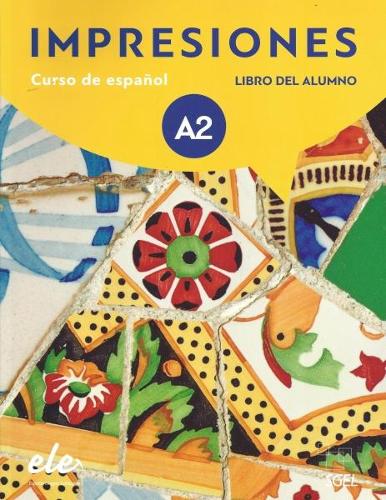 Impresiones A2 : Student Book with free coded access to the digital version: Curso de espanol - Libro del Alumno - Impresiones (Paperback)