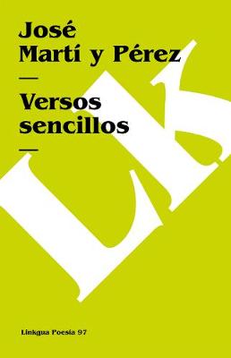 Versos sencillos - Poesia (Linkgua) (Paperback)