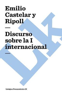 Discurso Sobre La I Internacional - Pensamiento (Paperback)