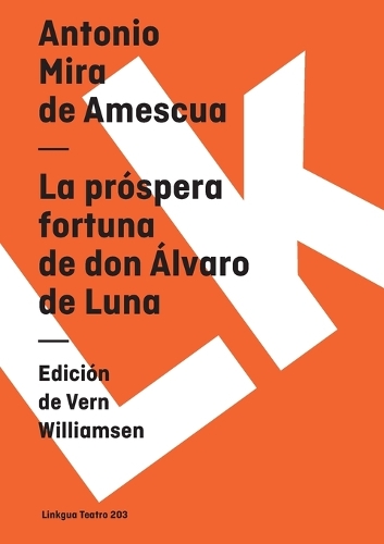 La Prospera Fortuna de Don Alvaro de Luna - Teatro (Paperback)