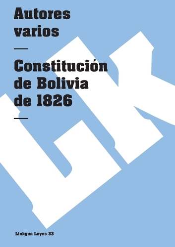 Constituciones Fundacionales de Bolivia - Leyes (Paperback)