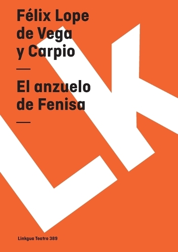 El Anzuelo de Fenisa - Teatro (Paperback)