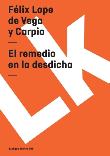 El Remedio En La Desdicha - Teatro (Paperback)