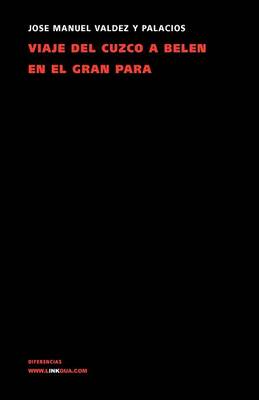 Viaje del Cuzco a Belen En El Gran Para - Memoria-Viajes (Paperback)