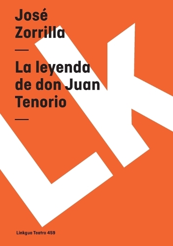 La Leyenda de Don Juan Tenorio - Teatro (Paperback)