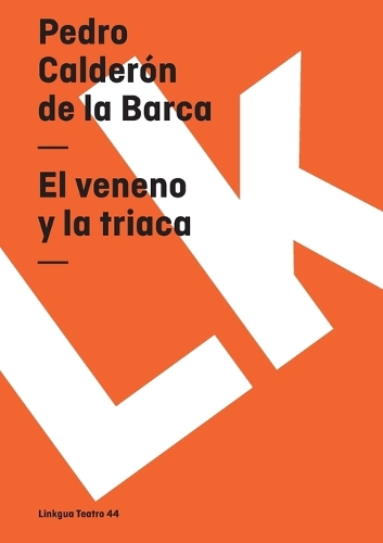 El Veneno y La Triaca - Teatro (Paperback)