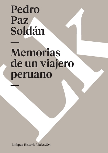 Memorias de Un Viajero Peruano - Memoria-Viajes (Paperback)