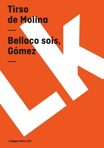 Bellaco Sois, Gomez - Teatro (Paperback)