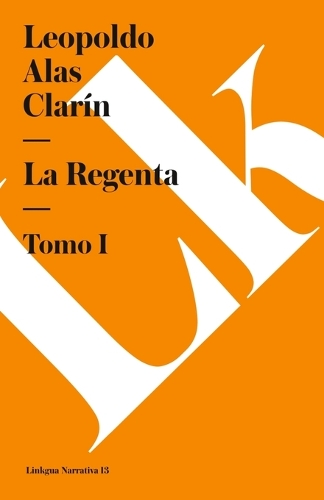 La Regenta I - Narrativa (Paperback)
