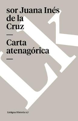 Carta Atenagorica y Respuesta a Sor Filotea - Memoria (Paperback)