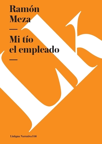 Mi Tio El Empleado - Narrativa (Paperback)