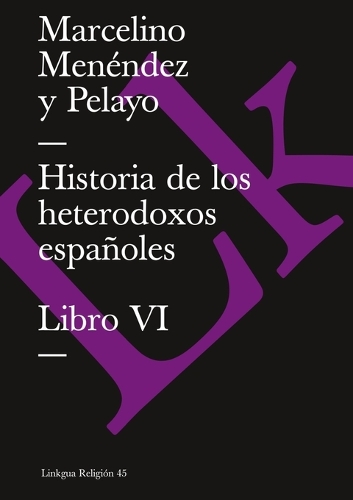 Historia de Los Heterodoxos Espanoles - Religion (Paperback)
