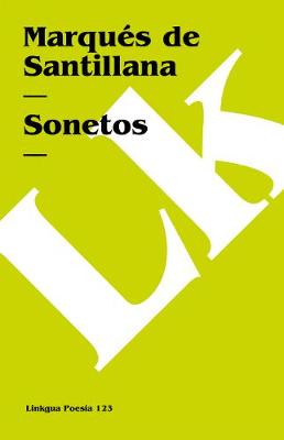 Sonetos del Marques de Santillana - Poesia (Linkgua) (Paperback)