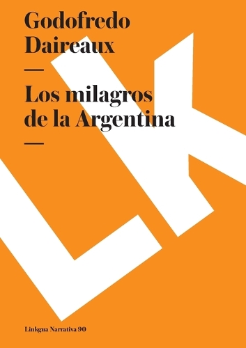 Relatos: Los Milagros de La Argentina - Narrativa (Paperback)