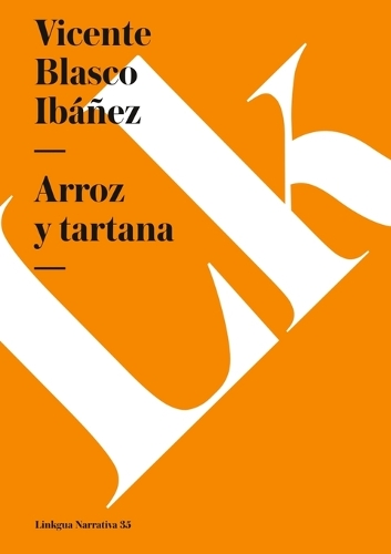 Arroz Y Tartana - Narrativa (Paperback)