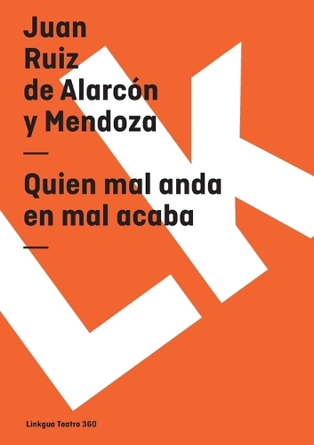 Quien Mal Anda En Mal Acaba - Teatro (Hardback)