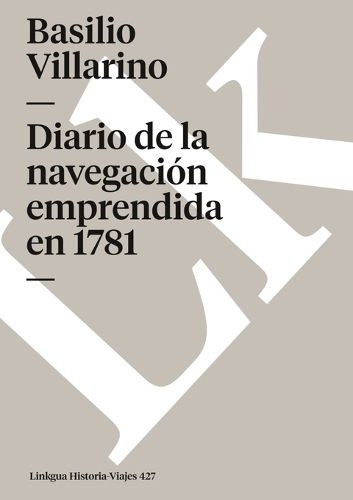 Diario de la Navegacion Emprendida En 1781 - Memoria-Viajes (Paperback)