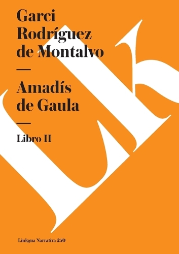 Amadis de Gaula II - Narrativa (Paperback)