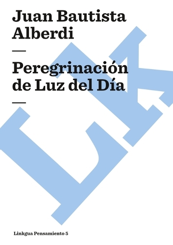 Peregrinacion de Luz del Dia, O, Viajes y Aventuras de La Verdad En El Nuevo Mundo - Pensamiento (Paperback)