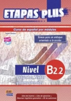Etapas Plus B2.2: Libro del Alumno Con Ejercicios - Etapas Plus