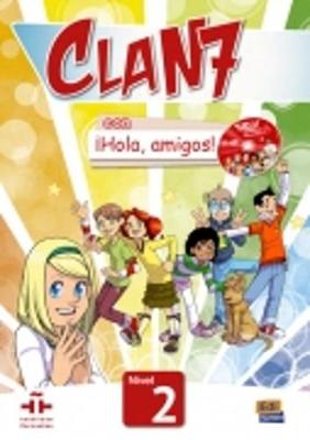 Clan 7 con Hola Amigos!: Student Book Level 2 - Clan 7 con Hola Amigos