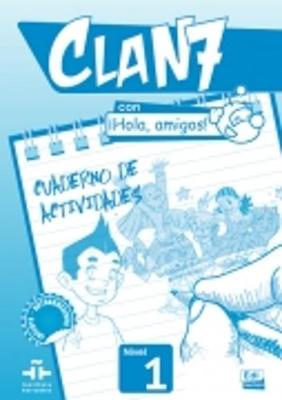 Clan 7 con Hola Amigos!: Exercieses Book Level 1 - Clan 7 (Paperback)