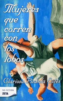 Mujeres Que Corren Con Los Lobos (Paperback)
