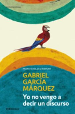 Yo no vengo a decir un discurso (Paperback)