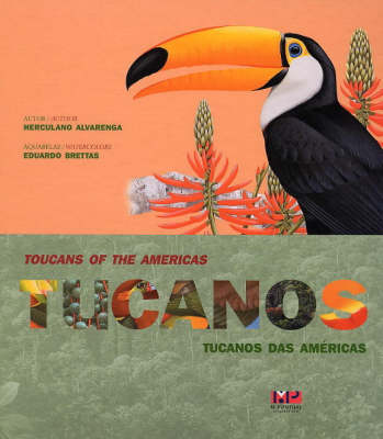 Toucans of the Americas / Tucanos Das Americas (Hardback)