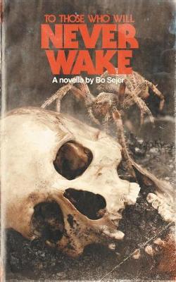 To Those Who Will Never Wake (Paperback)