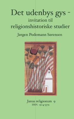 Det udenbys gys -: invitation til religionshistoriske studier (Paperback)